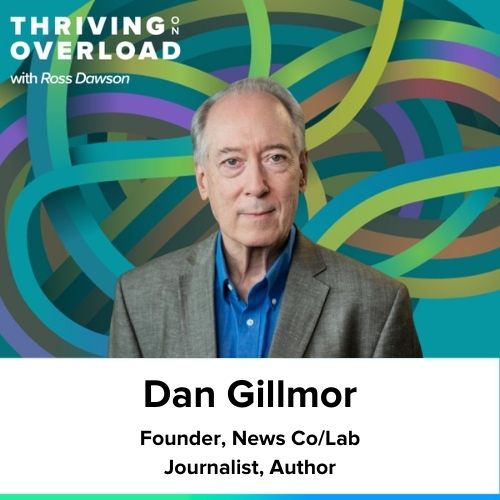 Dan Gillmor on going from macro to micro, useful aggregators, and the best tactics and tools (Ep10)