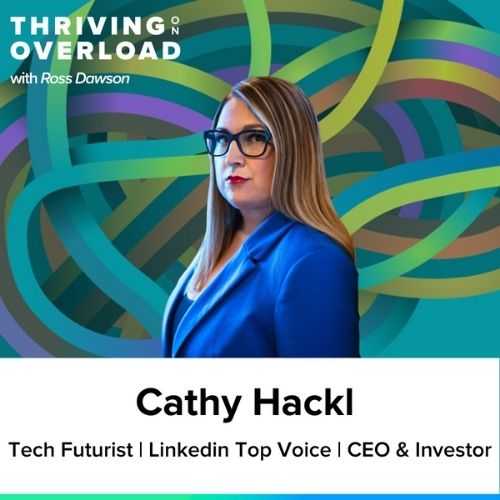 Cathy Hackl on finding the key players to listen to, building mental maps, how to see connections, and becoming a voice in your industry [REPOST] (Ep57) 