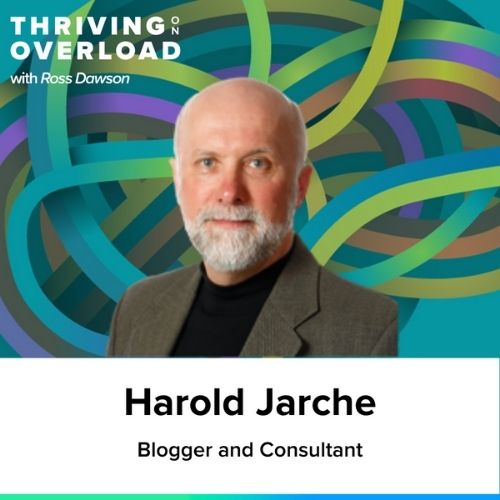 Harold Jarche on personal knowledge mastery, the Seek, Sense, and Share framework; networked learning, and finding different perspectives  (Ep9)