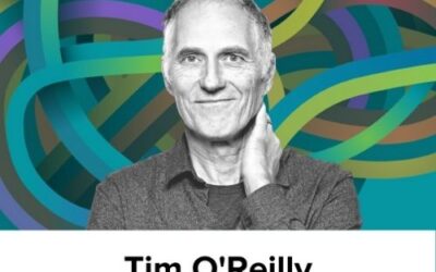 Tim O’Reilly on noticing things other people don’t notice, the value of soft focus, framing open source and Web 2.0, and patience in building narratives [REPOST] (Ep54)