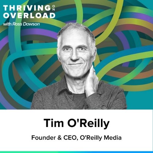 Tim O’Reilly on noticing things other people don’t notice, the value of soft focus, framing open source and Web 2.0, and patience in building narratives [REPOST] (Ep54)