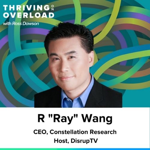 R “Ray” Wang on constant curation, learning from private networks, finding temporal patterns, and seeing the impact of trends (Ep11)