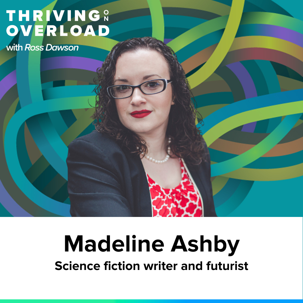Madeline Ashby on watching the fringes, finding common threads, sensing and sensemaking, and using murder walls (Ep18)