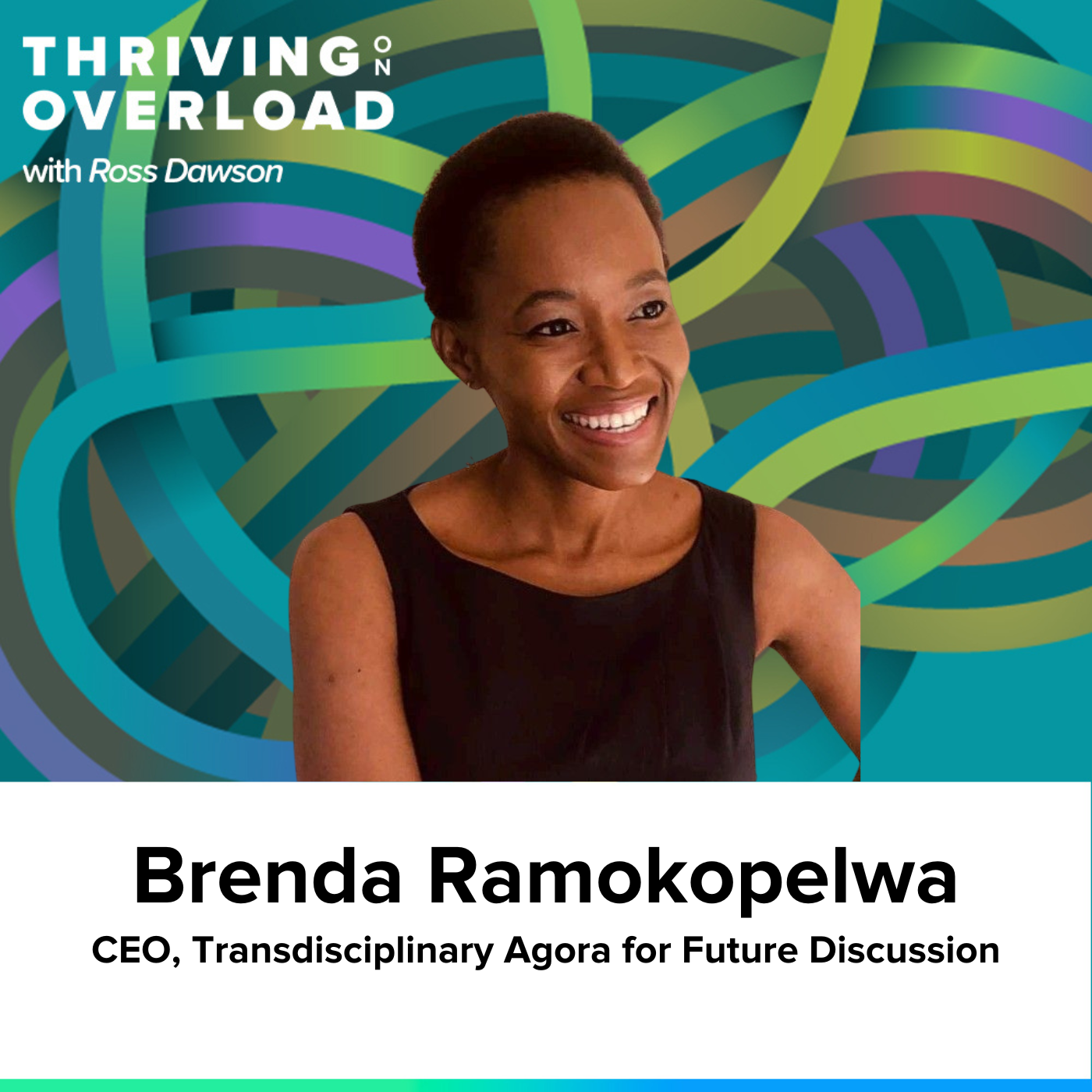 Brenda Ramokopelwa on using external and internal lenses, developing young futurists, connecting rural Africa to global thinking, and validating ideas (Ep26)