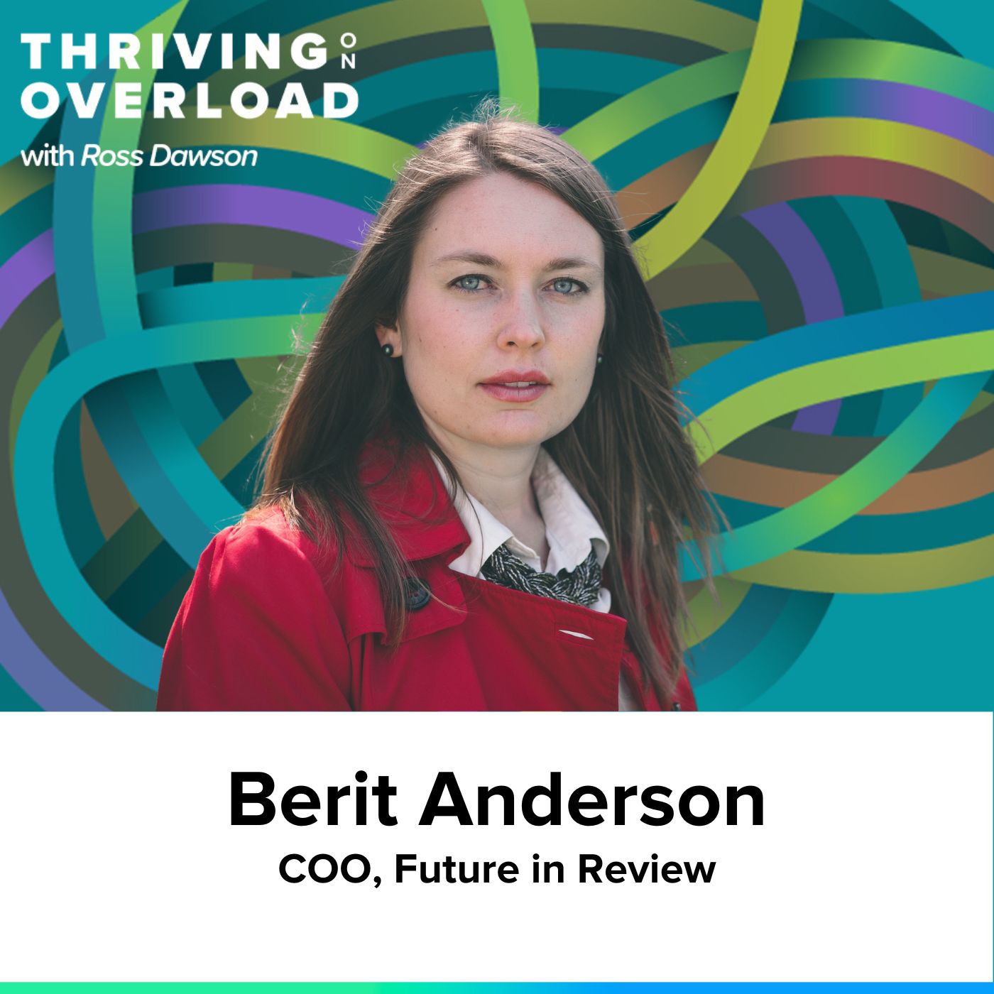 Berit Anderson on mapping influencers, noticing breaks in patterns, ignoring headlines, and information warfare (Ep27)